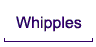 Whipples